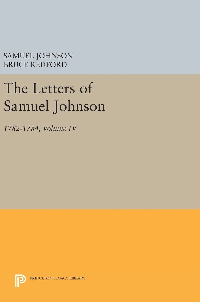 Samuel Johnson, Bruce Redford - The Letters of Samuel Johnson, Volume IV: 1782-1784, Inbunden