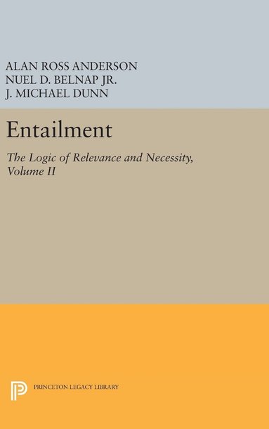 Alan Ross Anderson, Nuel D. Belnap, Jr., J. Michael Dunn - Entailment, Vol. II, Inbunden