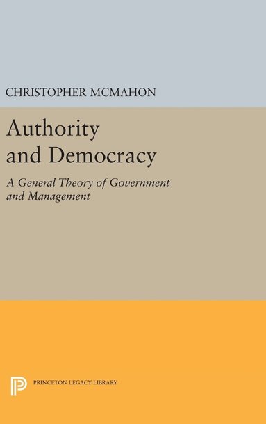 Christopher McMahon - Authority and Democracy, Inbunden