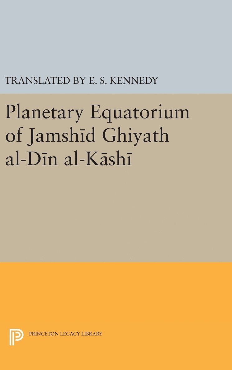 Planetary Equatorium of Jamshid Ghiyath al-Din al-Kashi 1