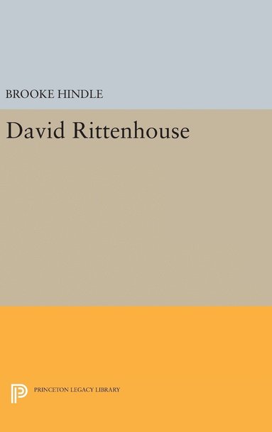Brooke Hindle - David Rittenhouse, Inbunden