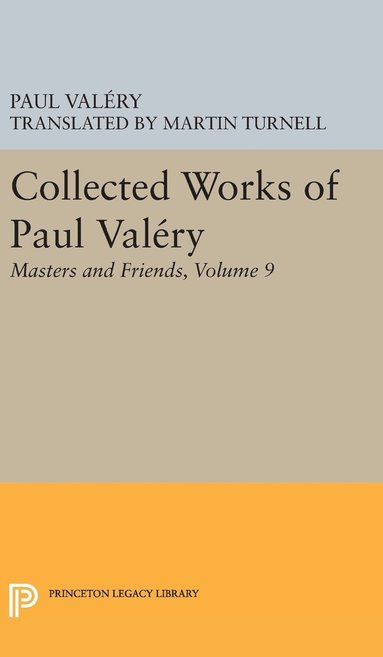 bokomslag Collected Works of Paul Valery, Volume 9: Masters and Friends