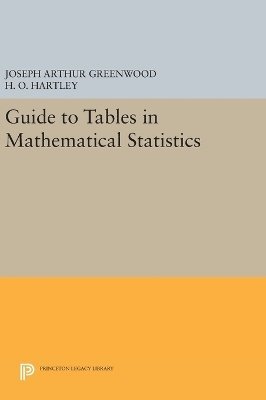 Joseph Arthur Greenwood, H. O. Hartley - Guide to Tables in Mathematical Statistics, Inbunden