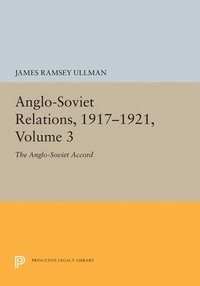 bokomslag Anglo-Soviet Relations, 1917-1921, Volume 3