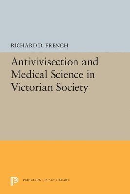 bokomslag Antivivisection and Medical Science in Victorian Society