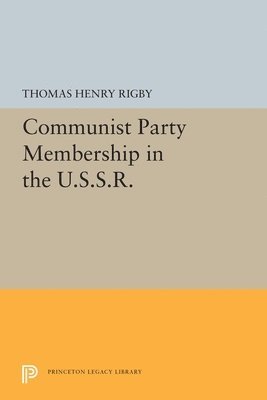 Thomas Henry Rigby - Communist Party Membership in the U.S.S.R., Häftad