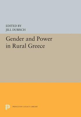 Jill Dubisch - Gender and Power in Rural Greece, Häftad