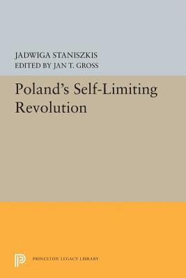 Jadwiga Staniszkis, Jan T. Gross, Jan T Gross - Poland's Self-Limiting Revolution, Häftad