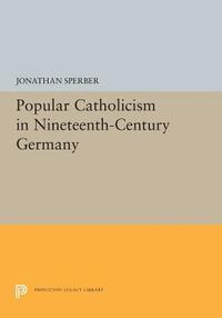bokomslag Popular Catholicism in Nineteenth-Century Germany