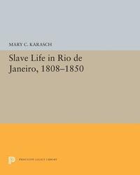 bokomslag Slave Life in Rio de Janeiro, 1808-1850