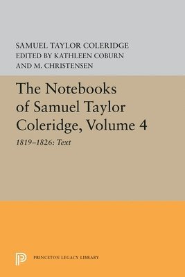 Samuel Taylor Coleridge, Kathleen Coburn, M. Christensen - Notebooks of Samuel Taylor Coleridge, Volume 4, Inbunden