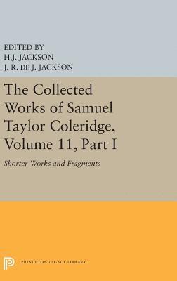 Samuel Taylor Coleridge, H. J. Jackson, James Robert de Jager Jackson - Collected Works of Samuel Taylor Coleridge, Volume 11, Inbunden