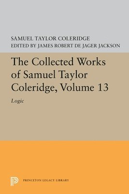 The Collected Works of Samuel Taylor Coleridge, Volume 13 1