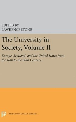 Lawrence Stone - University in Society, Volume II, Inbunden