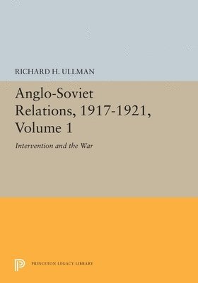 bokomslag Anglo-Soviet Relations, 1917-1921, Volume 1