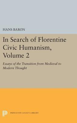 Hans Baron - In Search of Florentine Civic Humanism, Volume 2, Inbunden