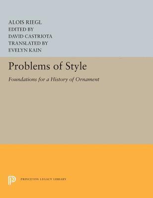 Alois Riegl, David Castriota - Problems of Style, Inbunden