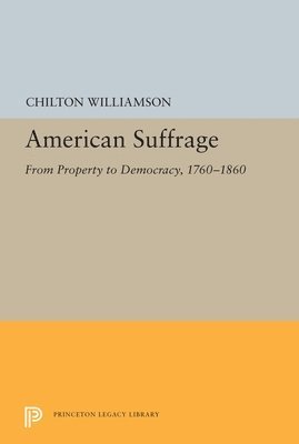 Chilton Williamson - American Suffrage, Inbunden