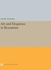 bokomslag Art and Eloquence in Byzantium