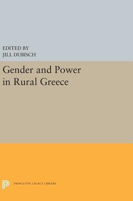 Jill Dubisch - Gender and Power in Rural Greece, Inbunden