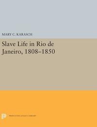 bokomslag Slave Life in Rio de Janeiro, 1808-1850
