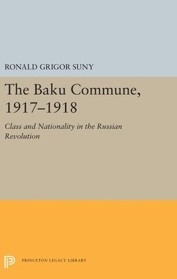 bokomslag The Baku Commune, 1917-1918