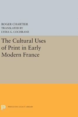 bokomslag The Cultural Uses of Print in Early Modern France