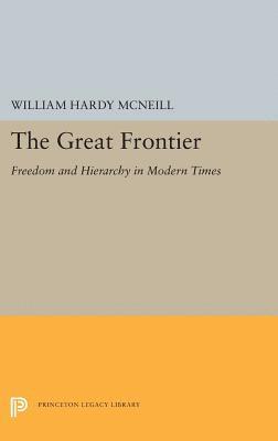 William Hardy McNeill - Great Frontier, Inbunden
