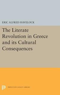 bokomslag The Literate Revolution in Greece and its Cultural Consequences