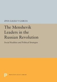 bokomslag The Menshevik Leaders in the Russian Revolution