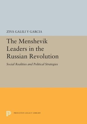 The Menshevik Leaders in the Russian Revolution 1