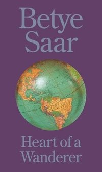 bokomslag Betye Saar: Heart of a Wanderer