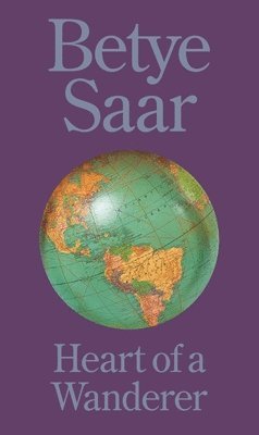 Diana Seave Greenwald - Betye Saar: Heart of a Wanderer, Inbunden
