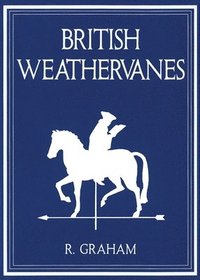 bokomslag Rodney Graham: British Weathervanes