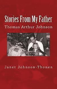 bokomslag Stories From My Father: Thomas Arthur Johnson