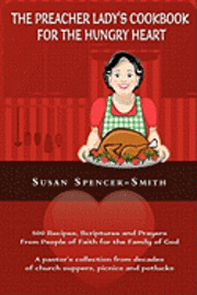 The Preacher Lady's Cookbook for the Hungry Heart 1