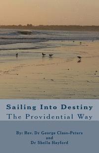 bokomslag Sailing Into Destiny: The providential Way