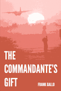 bokomslag The Comandante's Gift