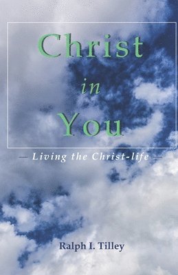 Christ in You: Living the Christ-life 1