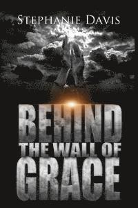 bokomslag Behind the Wall of Grace: A Memoir