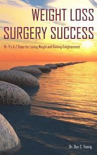 bokomslag Weight Loss Surgery Success: Dr. V's A-Z Steps for Losing Weight and Gaining Enlightenment