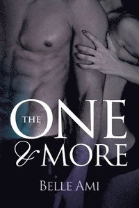 bokomslag The One and More: An Erotic Suspense Novel