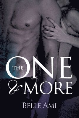 The One and More: An Erotic Suspense Novel 1