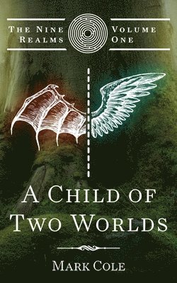 Mark Cole - A Child of Two Worlds, Häftad