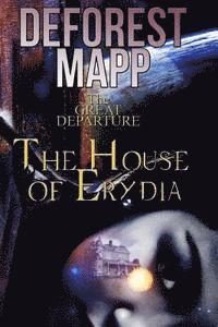 The Great Departure: The House of Erydia 1