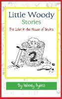 Little Woody Stories: The Idiot in the House of Brains 1