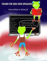 French for non-frog speakers: Intermediate to Advanced 1