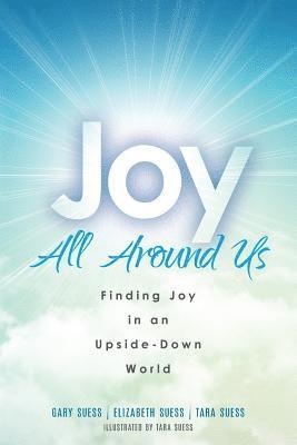 bokomslag Joy All Around Us: Finding Joy in an Upside-Down World