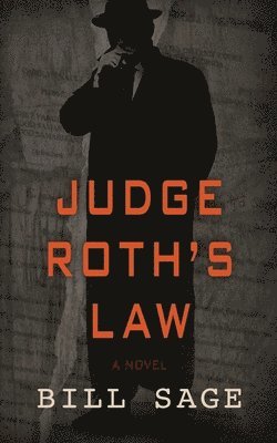 Bill Sage - Judge Roth's Law, Häftad