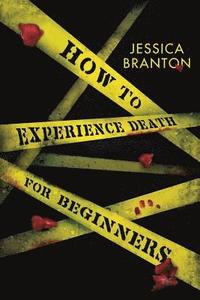 bokomslag How To Experience Death For Beginners